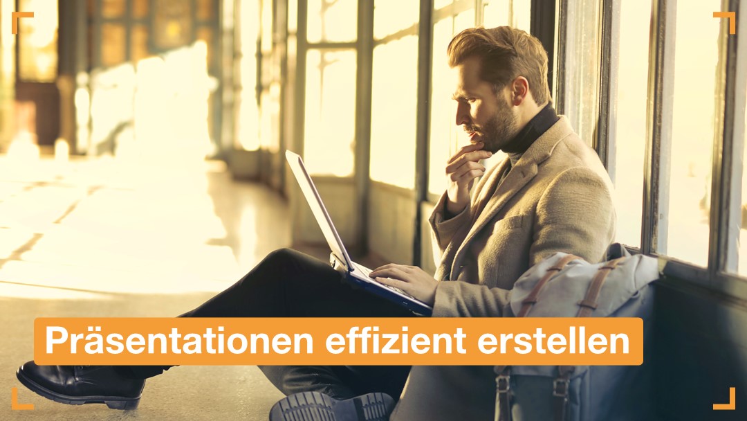 Präsentationen effizient erstellen